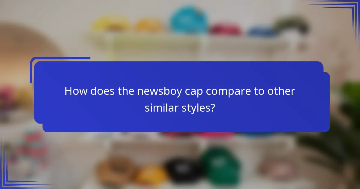 How does the newsboy cap compare to other similar styles?