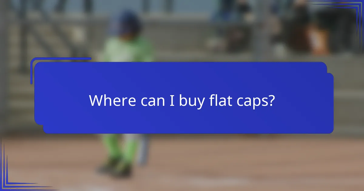 Where can I buy flat caps?